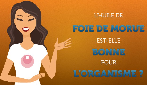 L'huile de foie de morue est-elle bonne pour l'organisme